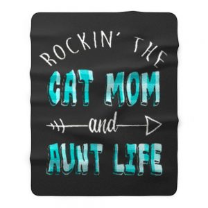 Rockin The Cat Mom and Aunt Life Fleece Blanket