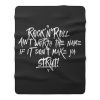 RocknRoll aint worth the name if it dont make ya strut Fleece Blanket