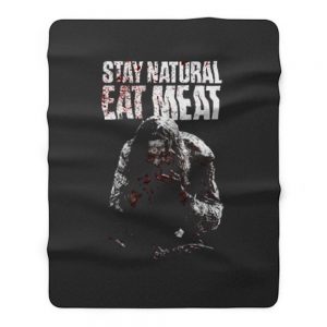 STAY NATURAL EAT MEAT Fleece Blanket