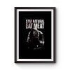 STAY NATURAL EAT MEAT Premium Matte Poster