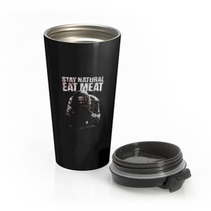 STAY NATURAL EAT MEAT Stainless Steel Travel Mug