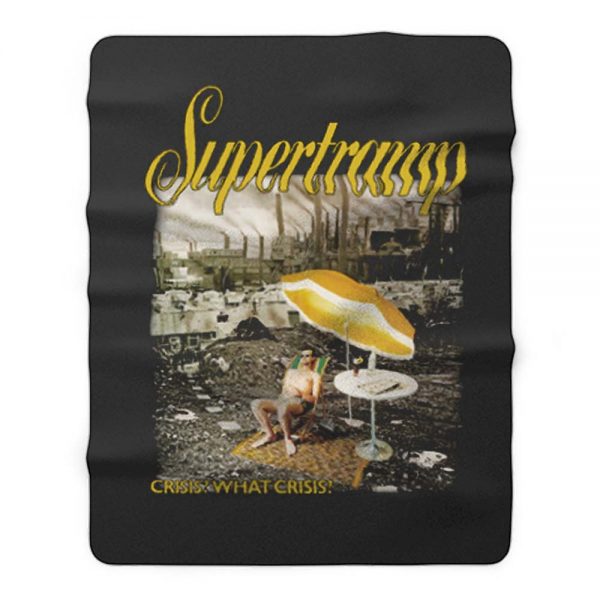 SUPERTRAMP CRISIS WHAT CRISIS B Fleece Blanket