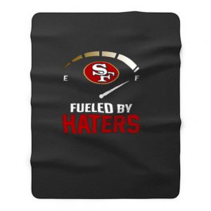 San Francisco 49ers Fueled By Haters Fleece Blanket