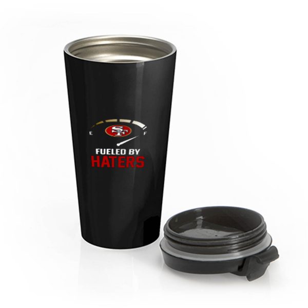 San Francisco 49ers Fueled By Haters Stainless Steel Travel Mug