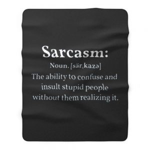 Sarcasm Definition Fleece Blanket