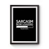 Sarcasm Now Loading Premium Matte Poster