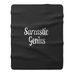 Sarcastic genius Fleece Blanket