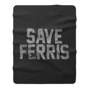 Save Ferris Classic 80s Movie Fleece Blanket