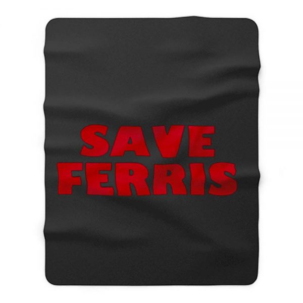 Save Ferris from Ferris Buellers Day Off Fleece Blanket