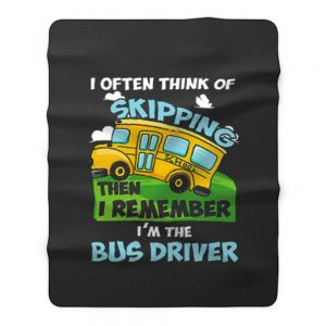 School Bus Driver I Often Think Of Skipping Fleece Blanket