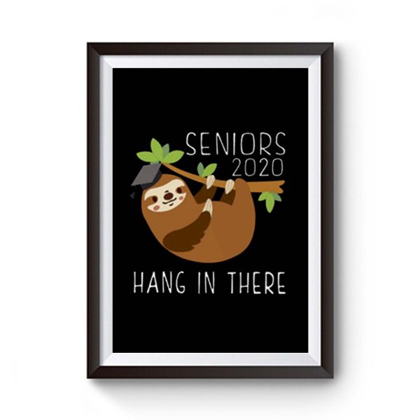 Seniors 2020 Hang in there Premium Matte Poster