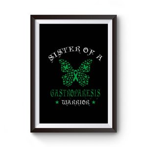 Sister of a Gastroparesis Warrior Support Awareness Premium Matte Poster
