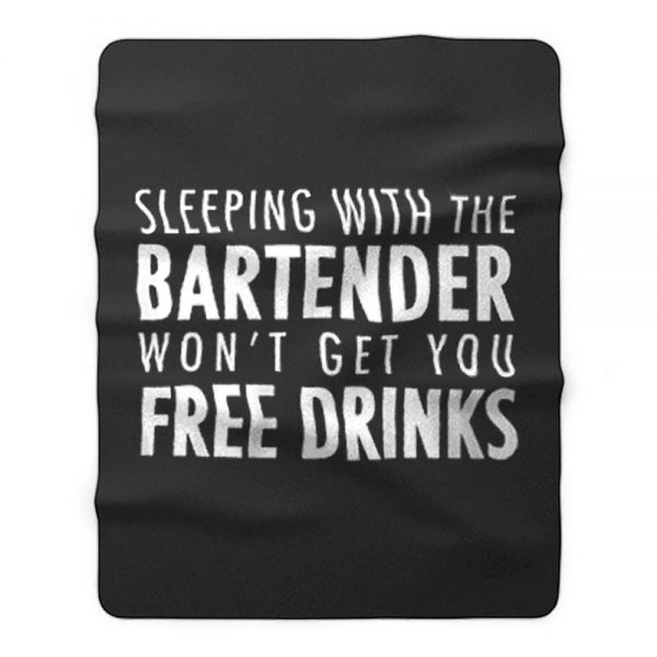 Sleeping With The Bartender Fleece Blanket