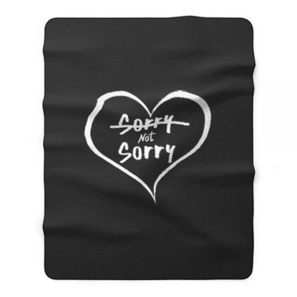 Sorry Not Sorry Fleece Blanket