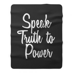 Speak Truth To Power Fleece Blanket