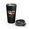 Stand Back You Must Stainless Steel Travel Mug