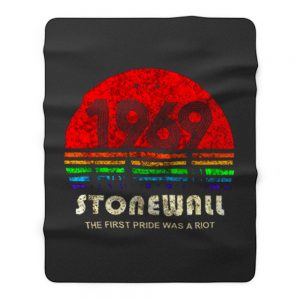 Stonewall 1969 The First Pride Was A Riot Fleece Blanket