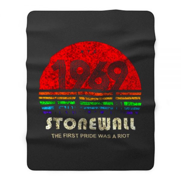 Stonewall 1969 The First Pride Was A Riot Fleece Blanket