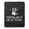 Stop Calling 911 On The Black Culture Fleece Blanket