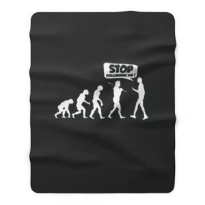 Stop Following Me Evolution Fleece Blanket