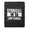 Straight In Ta Law School Fleece Blanket