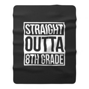 Straight Outta 8th Grade Fleece Blanket