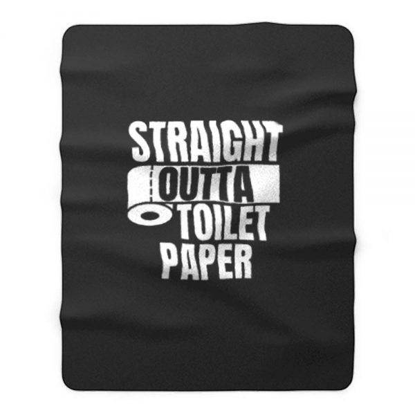 Straight Outta Toilet Paper Fleece Blanket