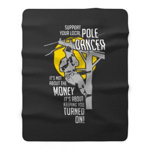 Support Your Pole Dancer Utility Electric Lineman Fleece Blanket