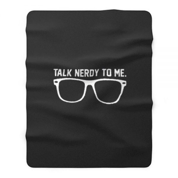 Talk Nerdy To Me Fleece Blanket