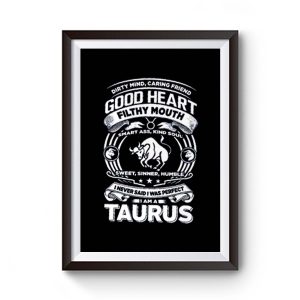 Taurus Good Heart Filthy Mount Premium Matte Poster