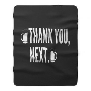 Thank You Next Beer Fleece Blanket