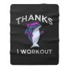 Thanks I Workout Shark Fleece Blanket