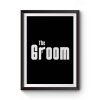 The Groom Premium Matte Poster