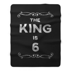 The King Is 6 Years Old Fleece Blanket