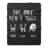 The Only Men I Trust Jack Jim Ben funny Drunk Meme Fleece Blanket