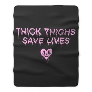 Thick Thighs Save Lives Positive Quotes Fleece Blanket