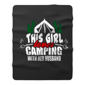 This Girl Loves Camping With His Wife Fleece Blanket