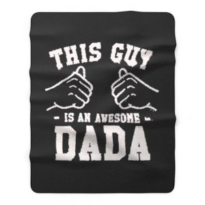 This Guy Is An Awesome Dada Fleece Blanket