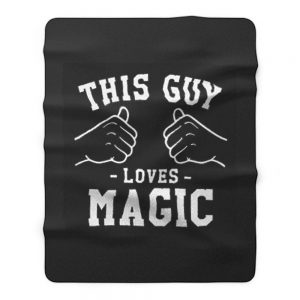 This Guy Loves Magic Fleece Blanket