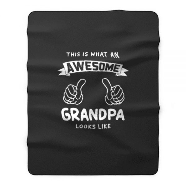 This Is What An Awesome Grandpa Looks Like Fleece Blanket