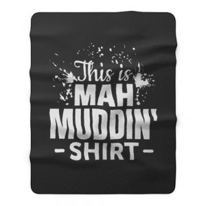 This is mah MUDDIN Go Mudding Fleece Blanket