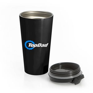 Top Dad Top Gear The Grand Tour The Stig Fathers Day Stainless Steel Travel Mug