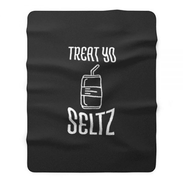 Treat Yo Seltz Fleece Blanket