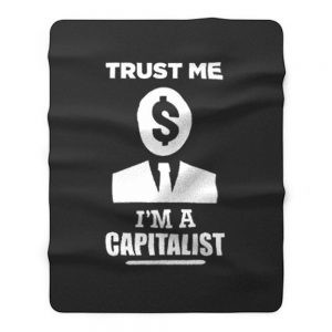 Trust me im a Capitalist Fleece Blanket