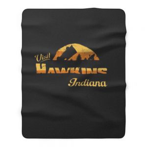 Visit Hawkins Indiana Fleece Blanket