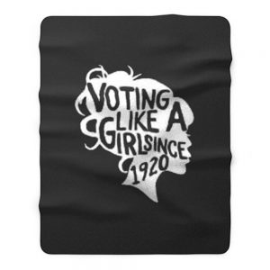 Voting like a Girl since 1920 19th Amendment Anniversary 100th Women Election Vote Feminism Equality Fleece Blanket