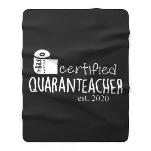 We Roll With It Certified Quaranteacher Est 2020 Fleece Blanket