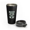 Weekend Forecast 100 Chance Of Wine Funny Holiday Stainless Steel Travel Mug