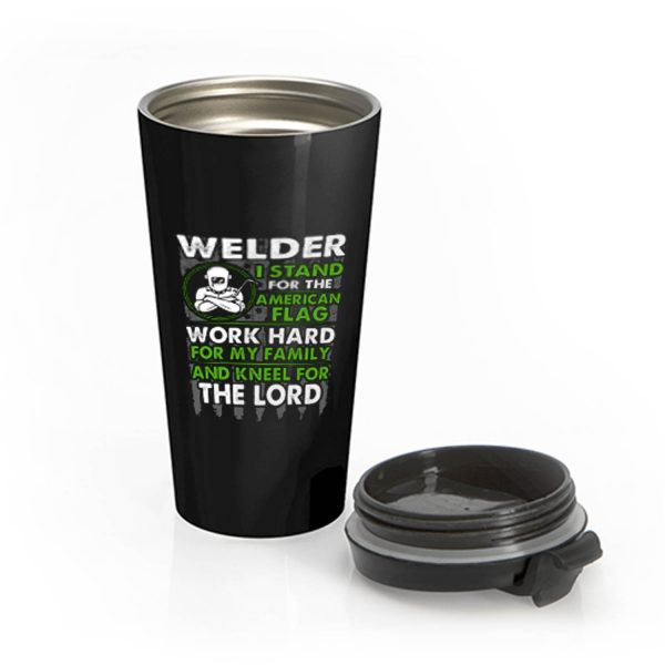 Welder I Stand For American Flag Stainless Steel Travel Mug