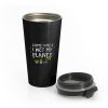 Wet my plants Stainless Steel Travel Mug